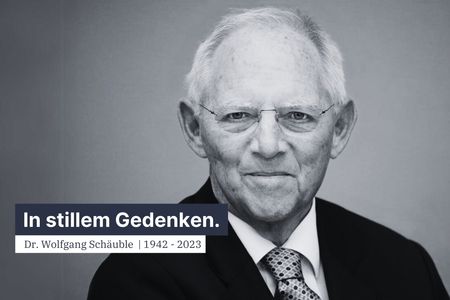 Mit Wolfgang Schäuble verliert unser Land einen herausragenden Politiker, Staatsmann und großen Europäer
