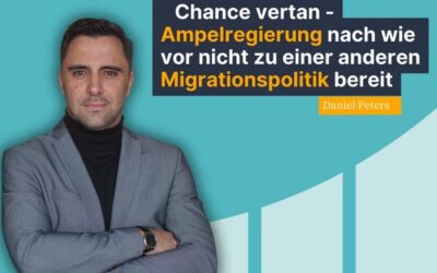 Daniel Peters: Chance vertan – Ampelregierung nach wie vor nicht zu einer anderen Migrationspolitik bereit